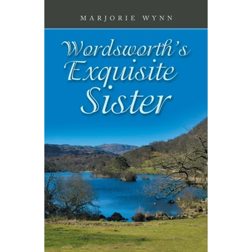 Wordsworth's Exquisite Sister - Paperback