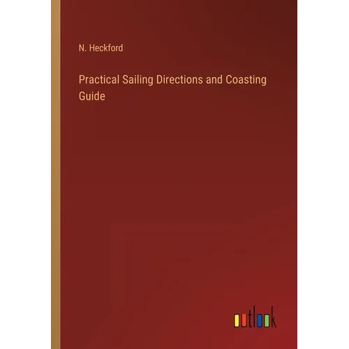 Practical Sailing Directions and Coasting Guide - Paperback