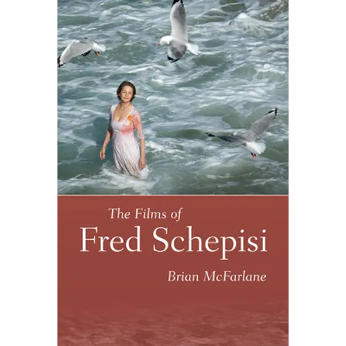 The Films of Fred Schepisi - Paperback