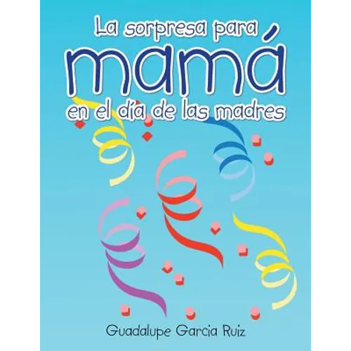 La sorpresa para mamá en el día de las madres - Paperback
