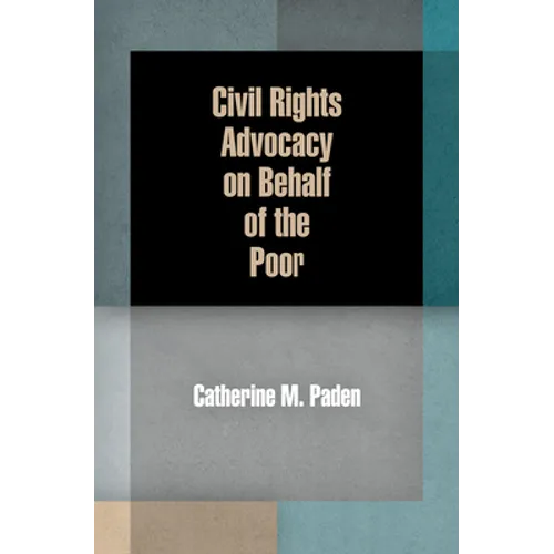 Civil Rights Advocacy on Behalf of the Poor - Paperback