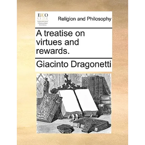 A Treatise on Virtues and Rewards. - Paperback