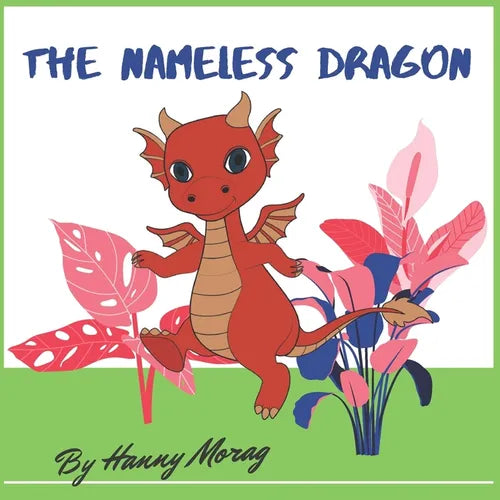 The Nameless Dragon: A dragon stories for kids, educational fairy tales books for children, illustrated eBook story for kids ages 3-8, drag - Paperback