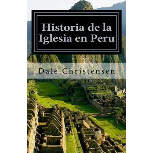 Historia de la Iglesia en Peru: History of the Church in Peru - Paperback