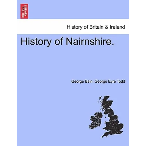 History of Nairnshire. Second Edition - Paperback