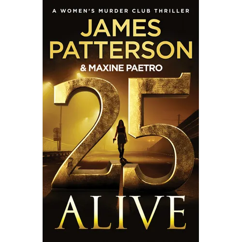 25 Alive: A Women's Murder Club Thriller - Hardcover