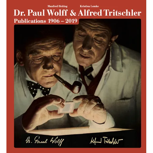 Dr. Paul Wolff & Alfred Tritschler: Publications 1906-2019 - Hardcover
