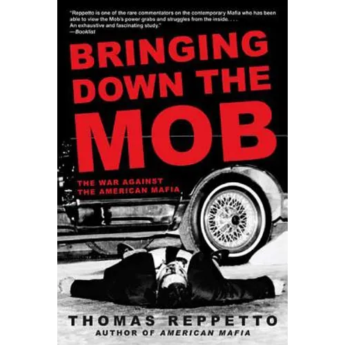 Bringing Down the Mob: The War Against the American Mafia - Paperback