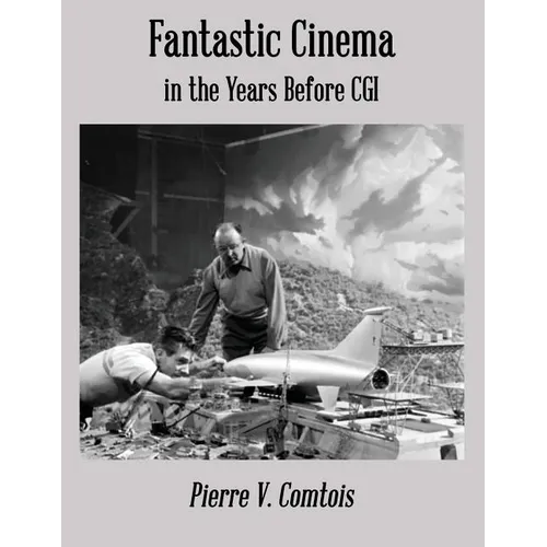 Fantastic Cinema in the Years Before CGI - Paperback