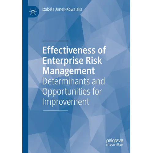 Effectiveness of Enterprise Risk Management: Determinants and Opportunities for Improvement - Paperback
