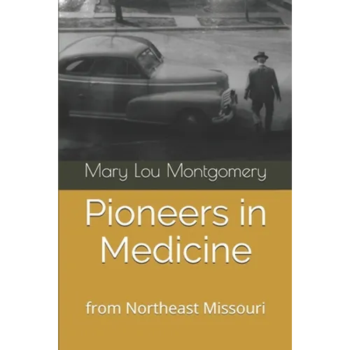 Pioneers in Medicine: Hannibal, Missouri - Paperback