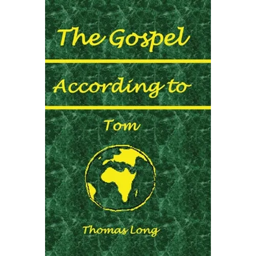 The Gospel According to Tom - Paperback