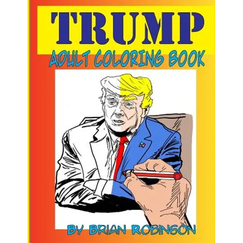 Trump Adult Coloring Book - Paperback