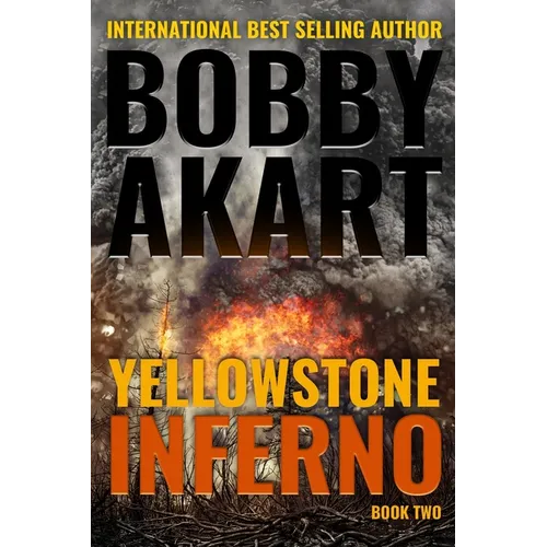 Yellowstone: Inferno: A Survival Thriller - Paperback
