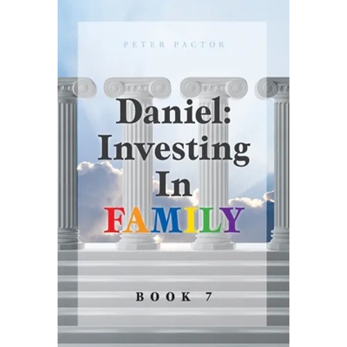 Daniel: Investing in Family - Paperback