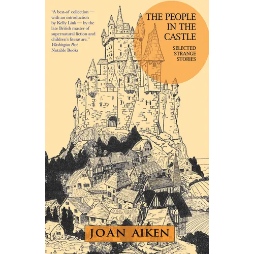The People in the Castle: Selected Strange Stories - Paperback