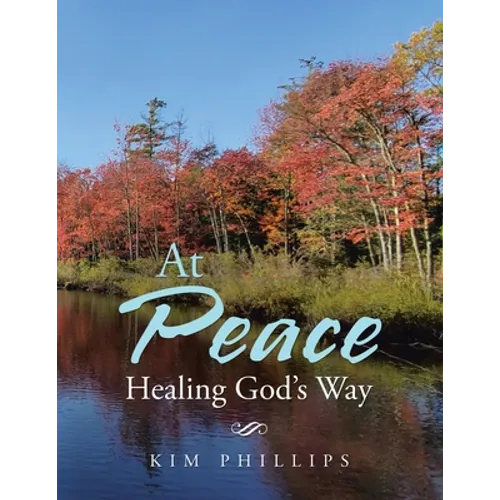 At Peace: Healing God's Way - Paperback