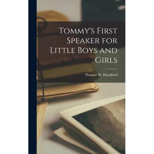 Tommy's First Speaker for Little Boys and Girls - Hardcover