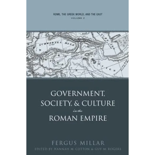 Rome, the Greek World, and the East, Volume 2: Government, Society, and Culture in the Roman Empire - Paperback