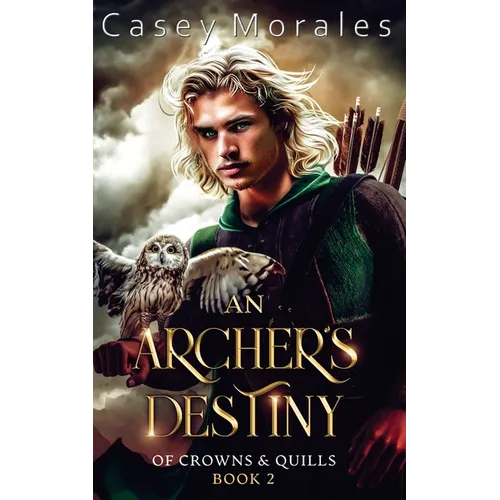 An Archer's Destiny: A romantic mm epic fantasy adventure - Paperback