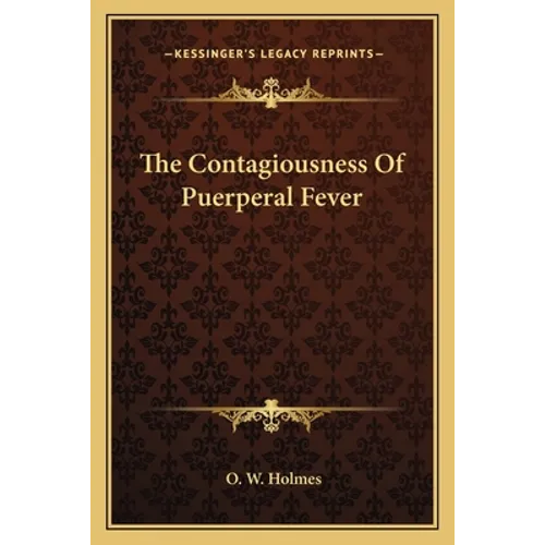 The Contagiousness of Puerperal Fever - Paperback