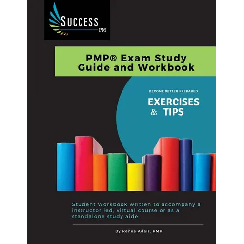 Success-PM: PMP Exam Study Guide and Workbook - Paperback