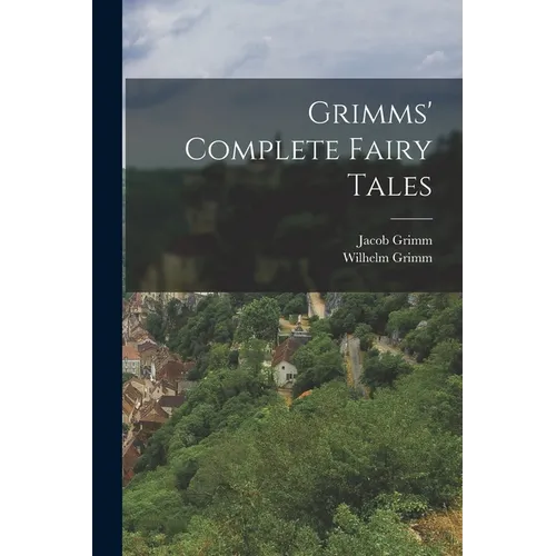 Grimms' Complete Fairy Tales - Paperback