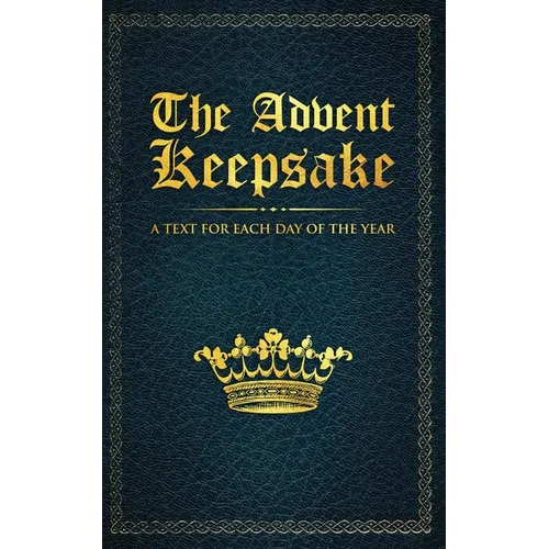 The Advent Keepsake: A Text for Each Day of the Year - Paperback
