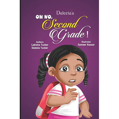 Daleeia's Oh No, Second Grade! - Paperback