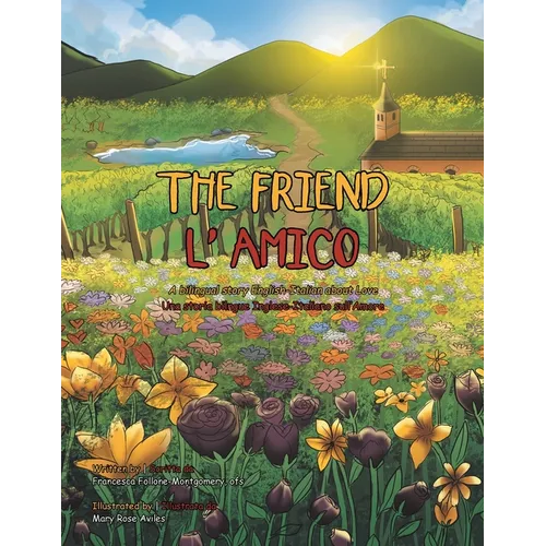 The Friend: A Bilingual Story English-Italian About Love - Paperback
