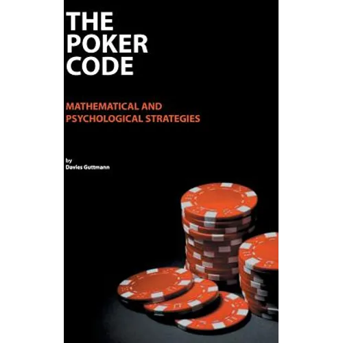 The Poker Code: mathematical and psychological strategies - Paperback