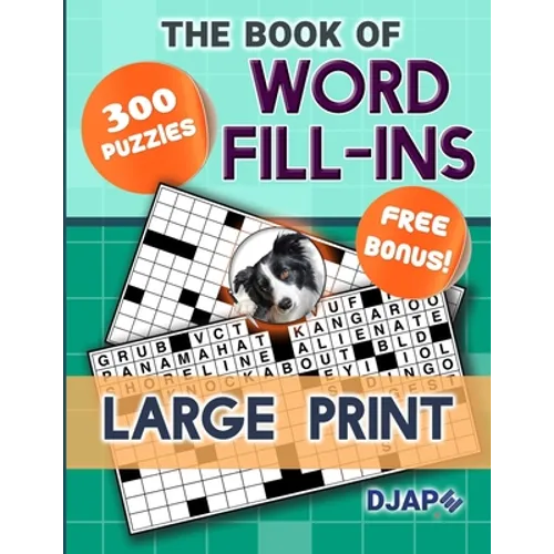 The Book of Word Fill-Ins: 300 Puzzles, Large Print - Paperback