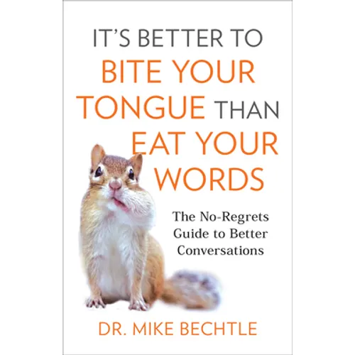 It's Better to Bite Your Tongue Than Eat Your Words - Hardcover