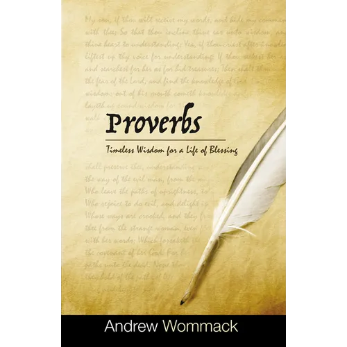 Proverbs: Timeless Wisdom for a Life of Blessing - Hardcover