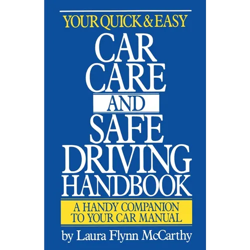 Your Quick & Easy Car Care and Safe Driving Handbook - Paperback