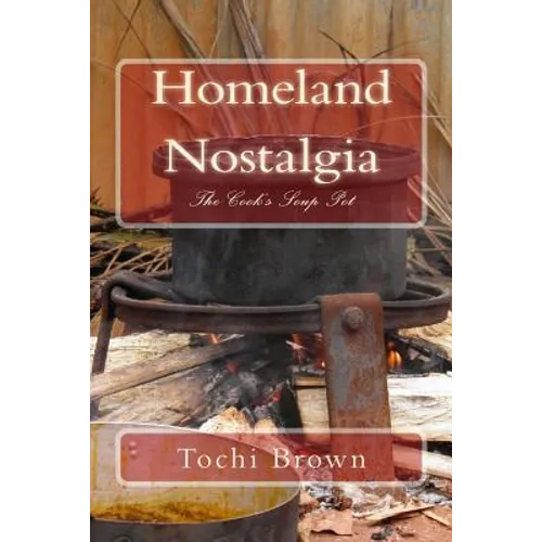 Homeland Nostalgia: The Cook's Soup Pot - Paperback