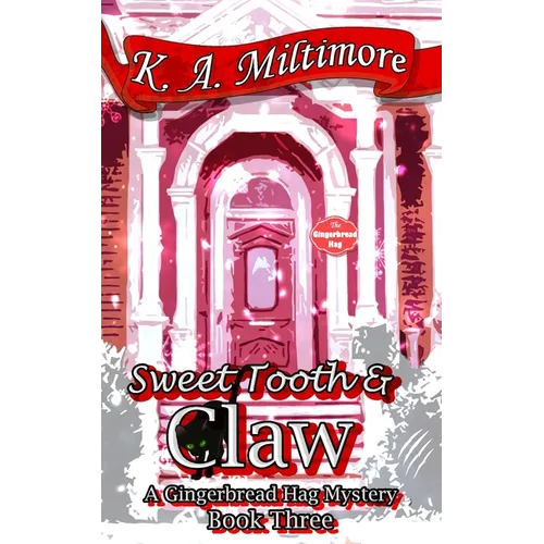 Sweet Tooth and Claw: A Gingerbread Hag Mystery Book Three - Paperback