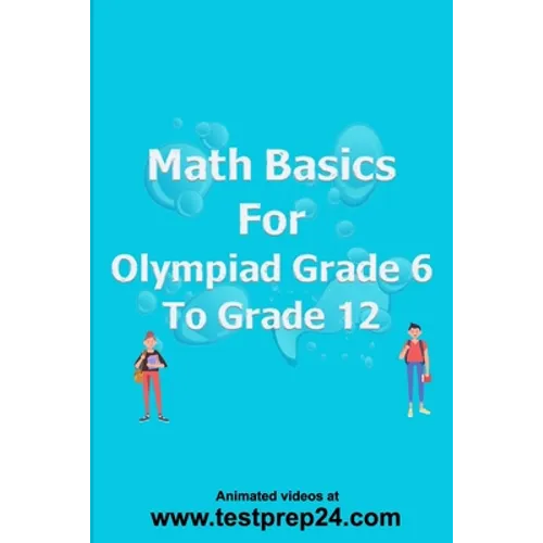 Math basics for Olympiad Grade 6 to Grade 12 - Paperback