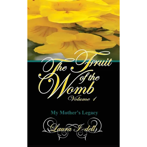 The Fruit of the Womb Volume 1 - Hardcover