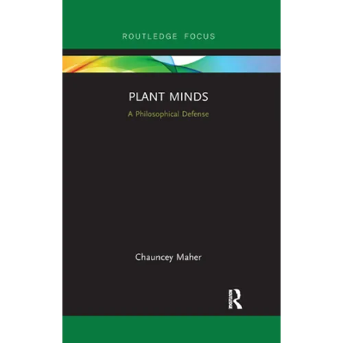 Plant Minds: A Philosophical Defense - Paperback