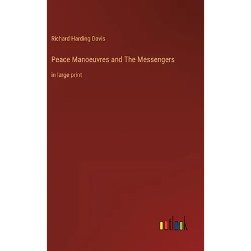 Peace Manoeuvres and The Messengers: in large print - Hardcover