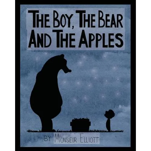 The Boy, The Bear, And The Apples - Paperback