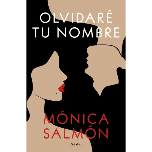 Olvidaré Tu Nombre / I Will Forget Your Name - Paperback