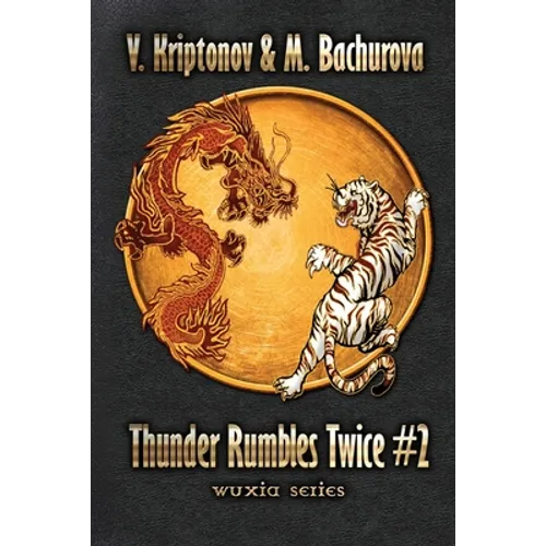 Thunder Rumbles Twice (Wuxia Series Book #2) - Paperback