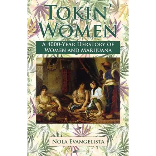 TOKIN' WOMEN A 4,000-Year Herstory - Paperback