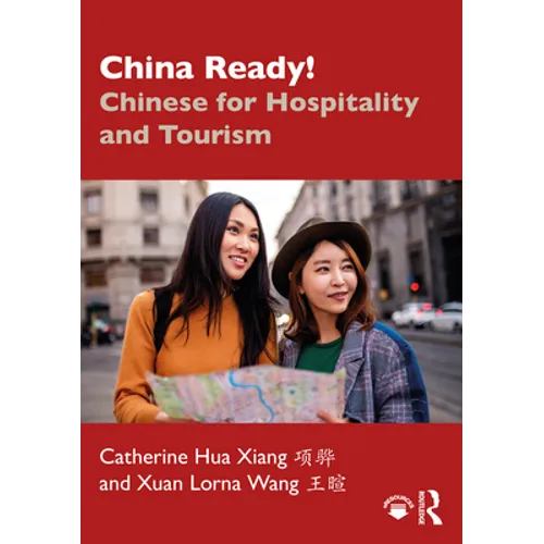 China Ready!: Chinese for Hospitality and Tourism - Paperback