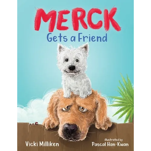 Merck Gets a Friend: A Children's Book about Friendship and Sharing - Paperback