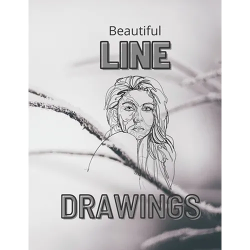 Beautiful Line Drawings: Collection of Line Drawings on every other page, 50 Pictures in total. - Paperback