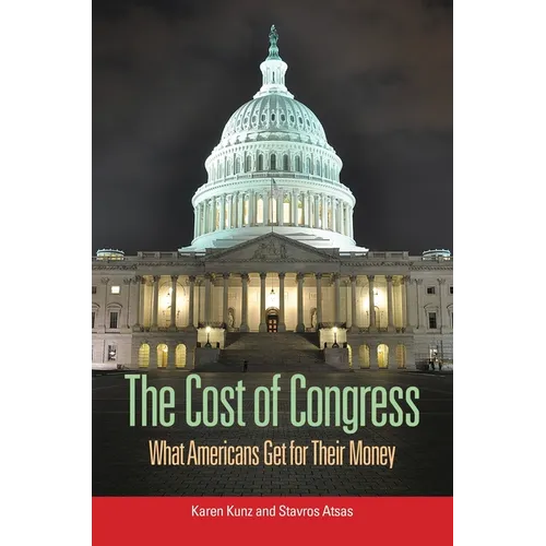 The Cost of Congress: What Americans Get for Their Money - Paperback