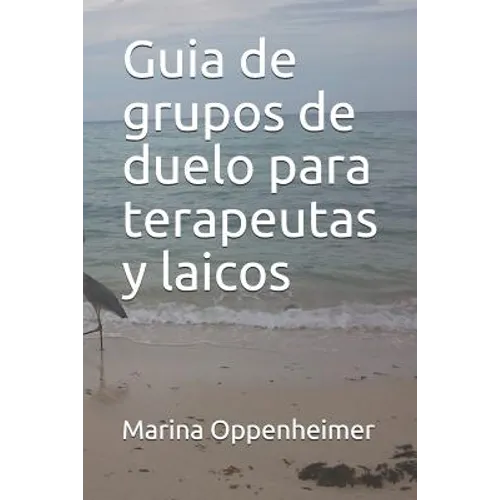 Guia de grupos de duelo para terapeutas y laicos - Paperback